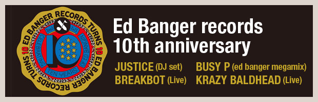 ED BANGER RECORDS 10th Anniversary